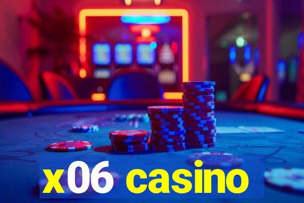 x06 casino